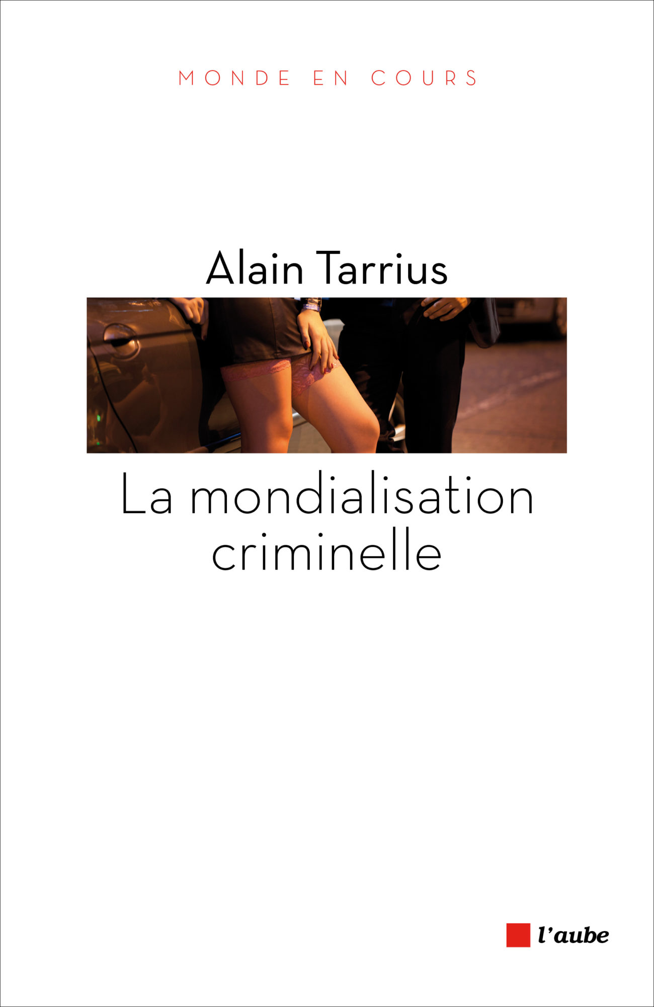 La mondialisation criminelle La mondialisation criminelle