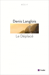 Le Déplacé Le Déplacé