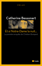 Et si Notre-Dame la nuit… Et si Notre-Dame la nuit...