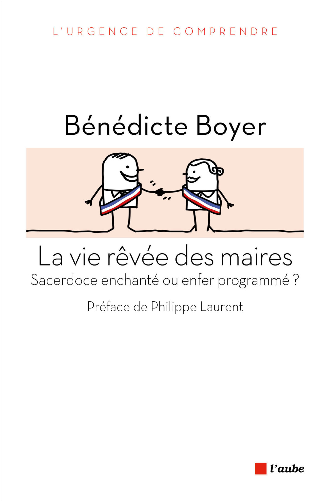 La vie rêvée des maires La vie rêvée des maires