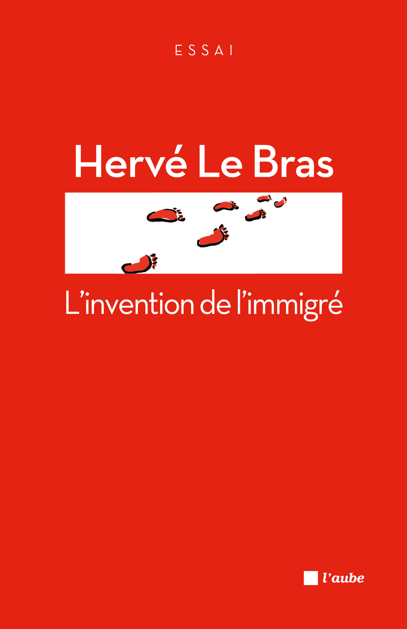 L'invention de l'immigré L'invention de l'immigré