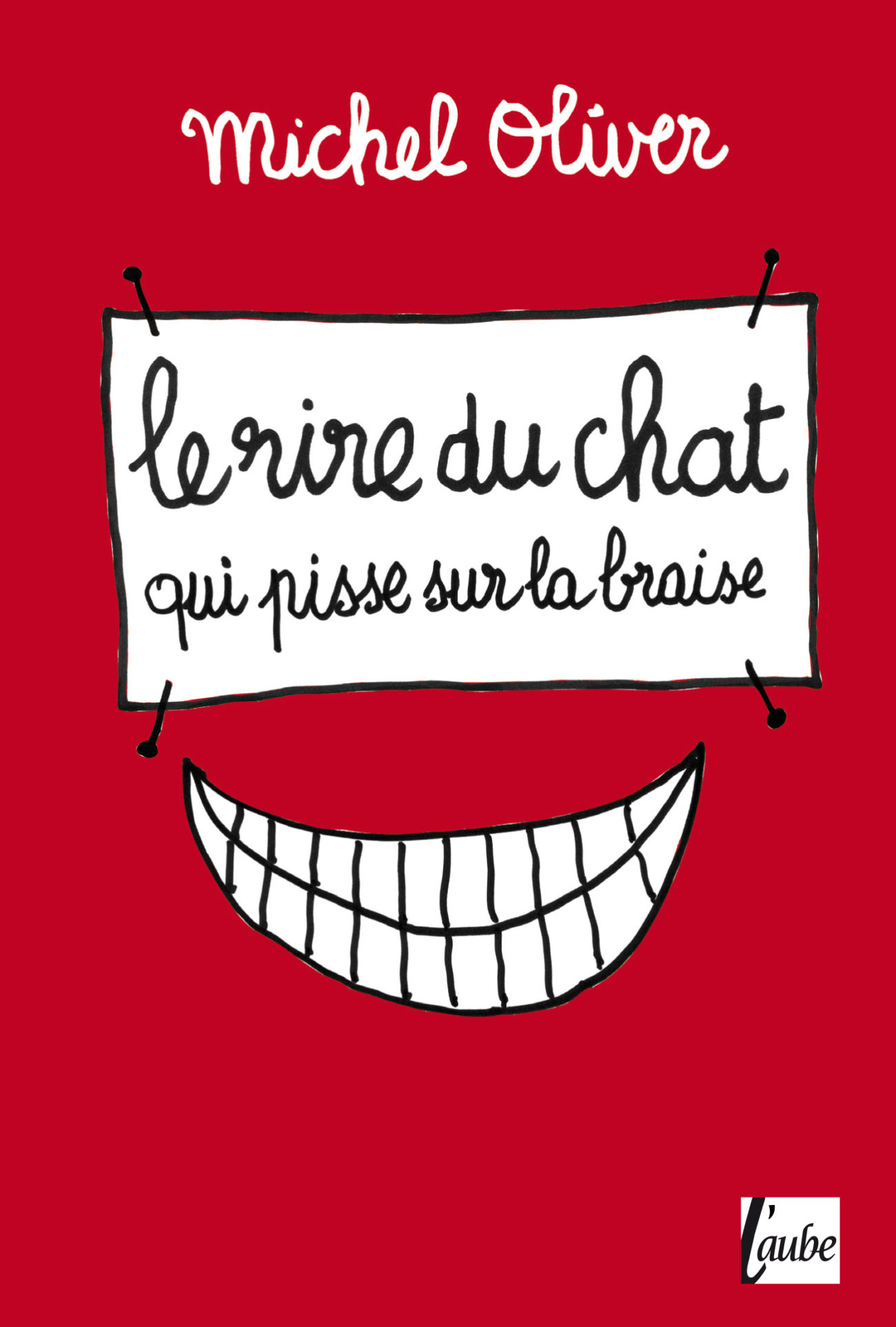 Le rire du chat qui pisse sur la braise Le rire du chat qui pisse sur la braise