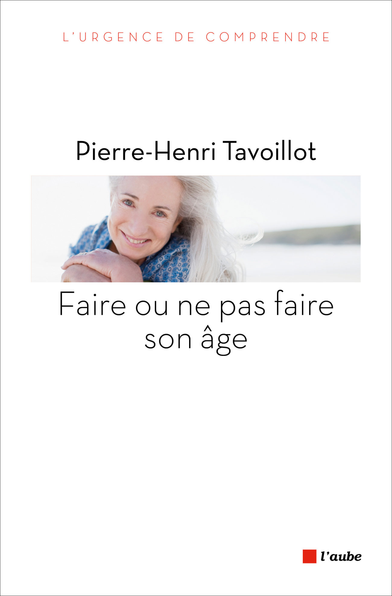 Tavoillot-Faire-ou-ne-pas-faire-son-age-couv Faire ou ne pas faire son âge