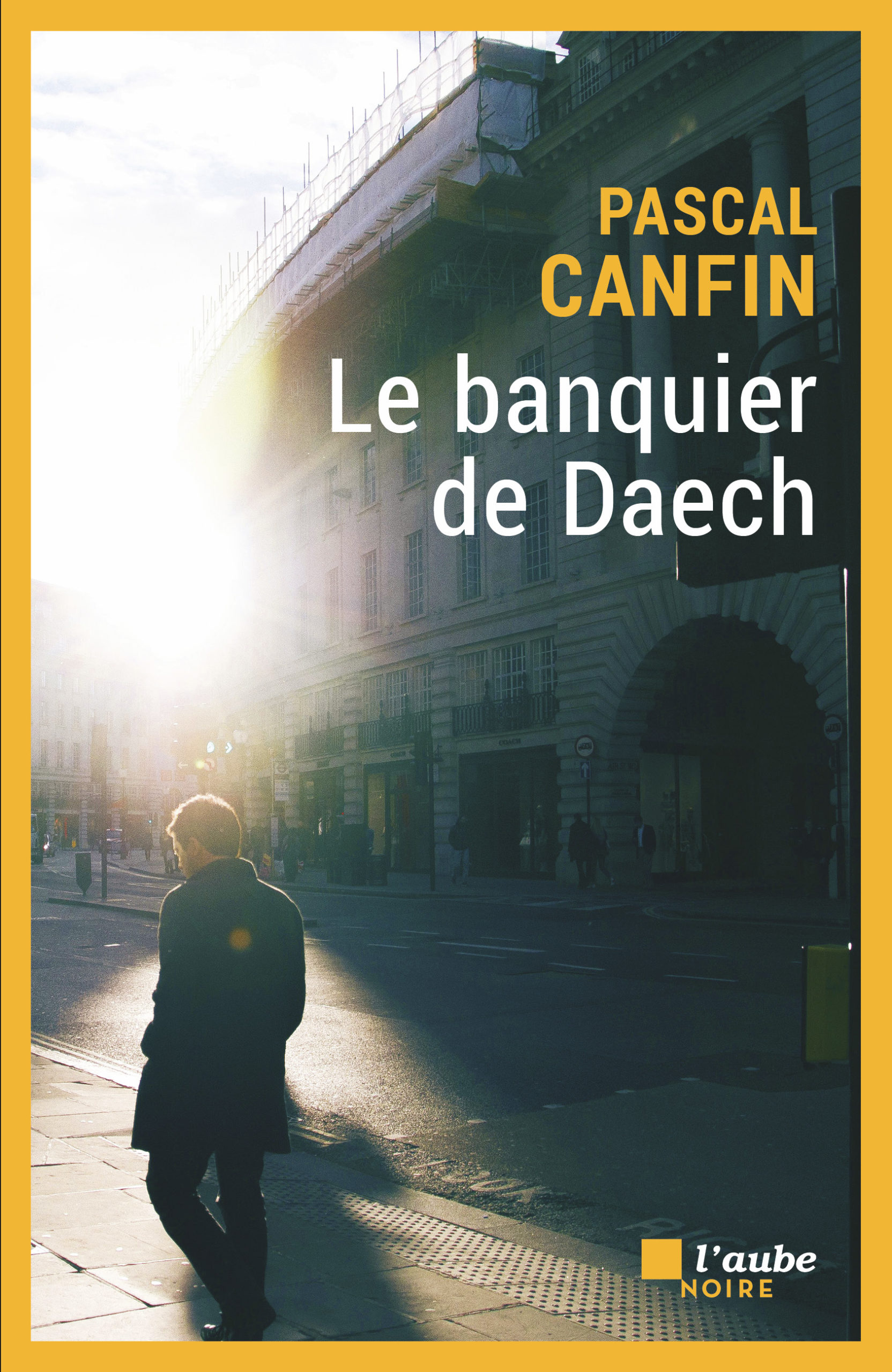 3862-Canfin-Le banquier de Daech