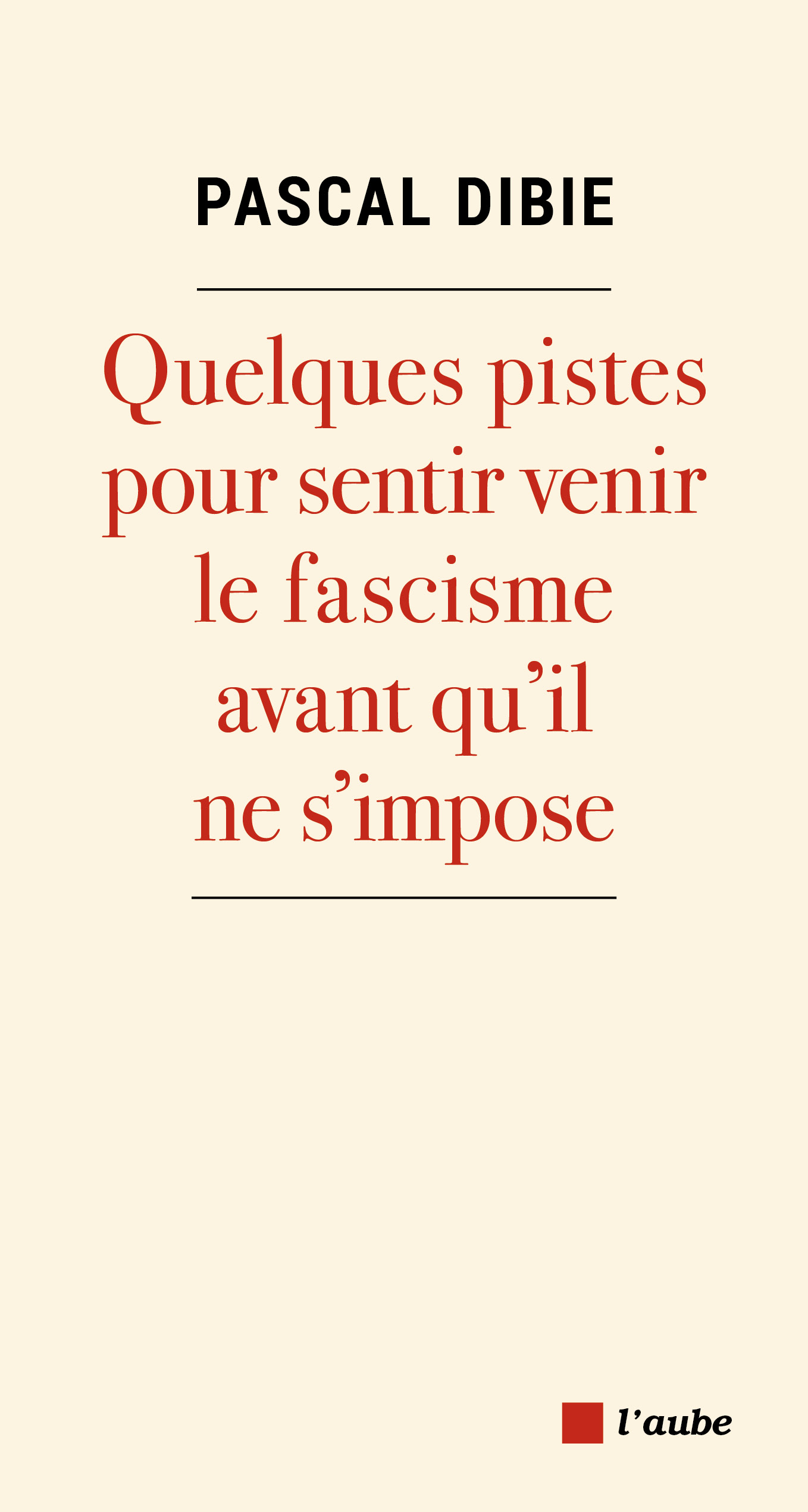 4020-Dibie-Quelques pistes pour sentir venir le fascisme