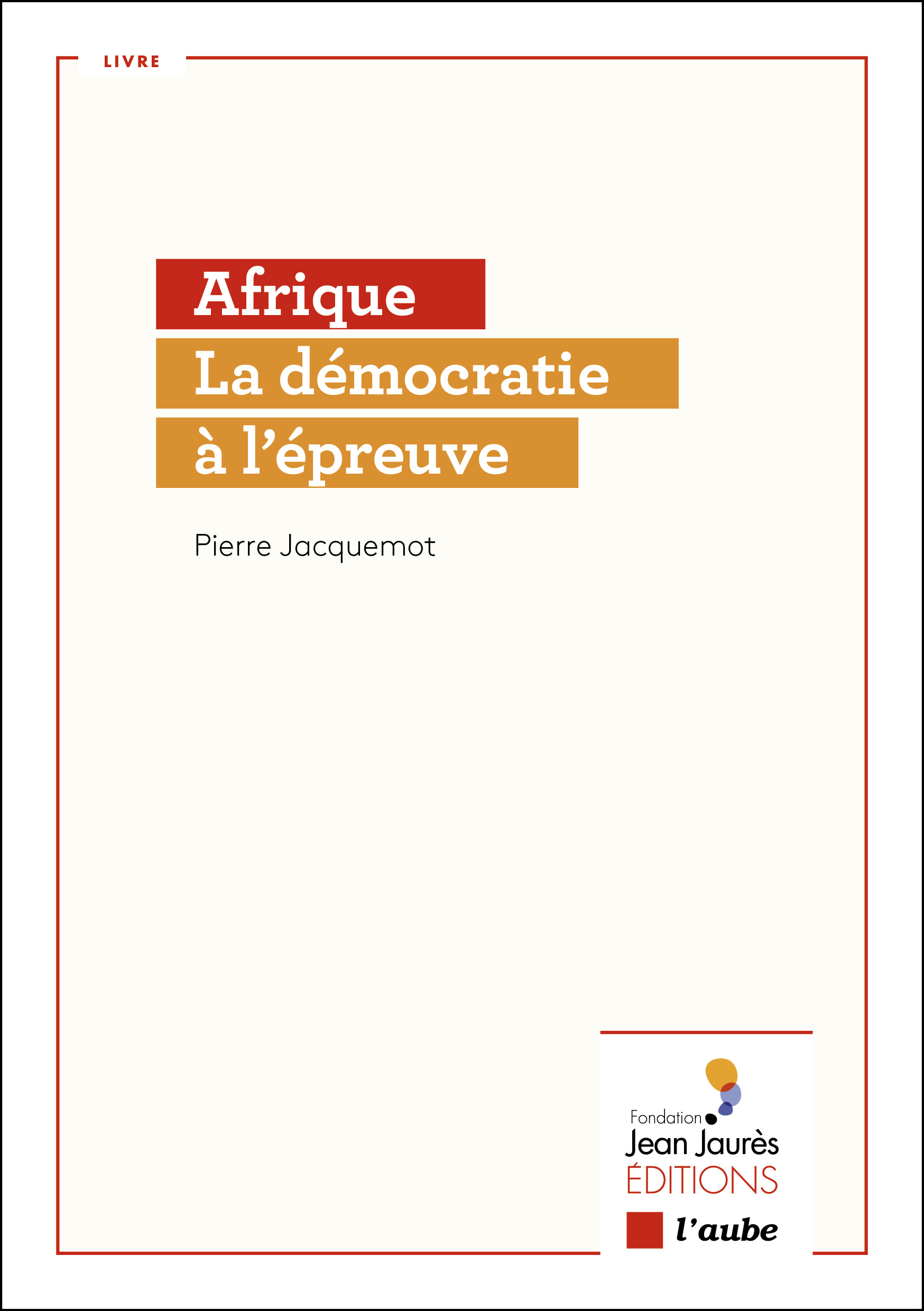 5087-Jacquemot-Afrique. La de mocratie en question