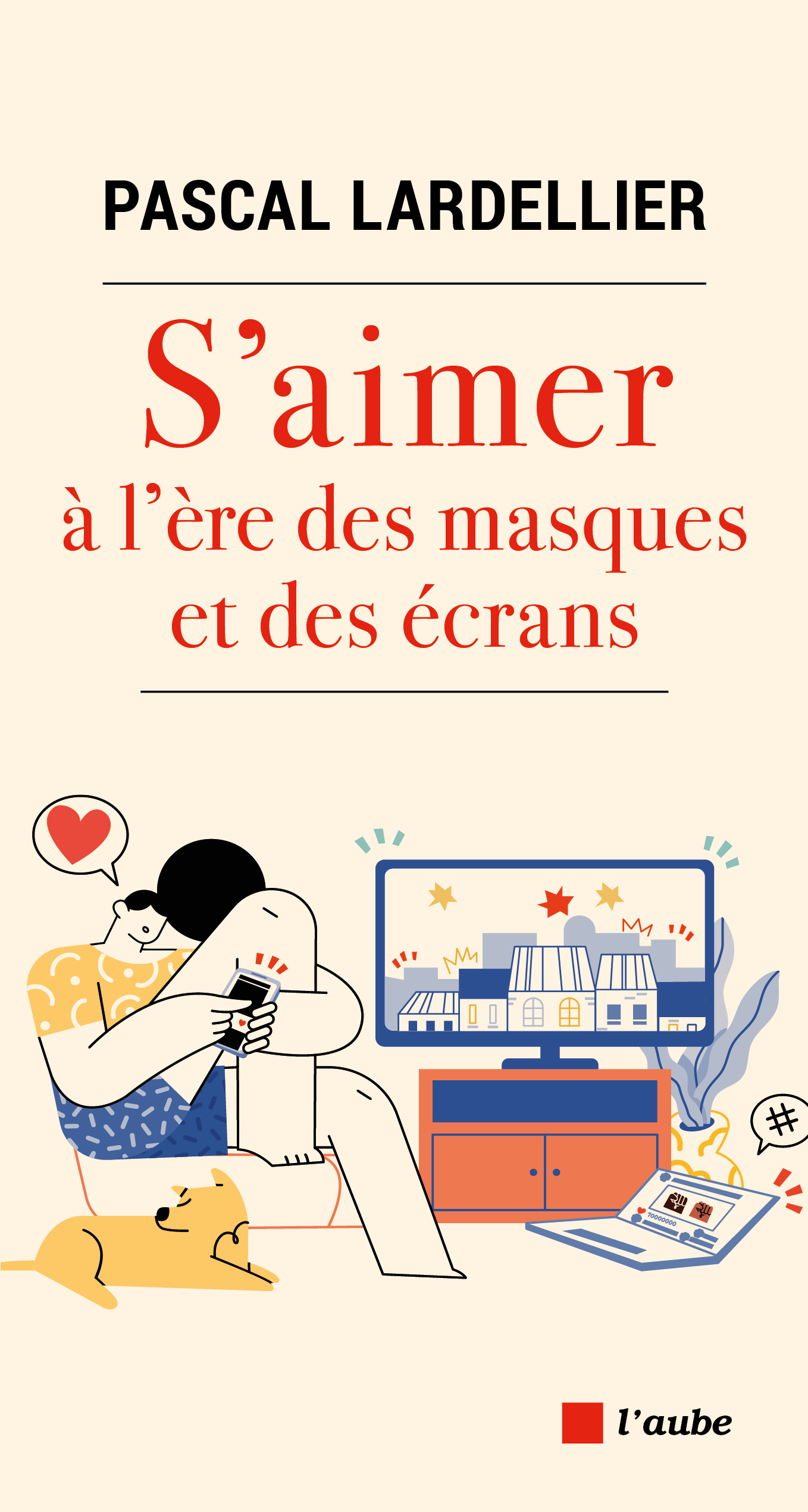 4813-Lardellier-S’aimer a l’e re des masques et des e crans