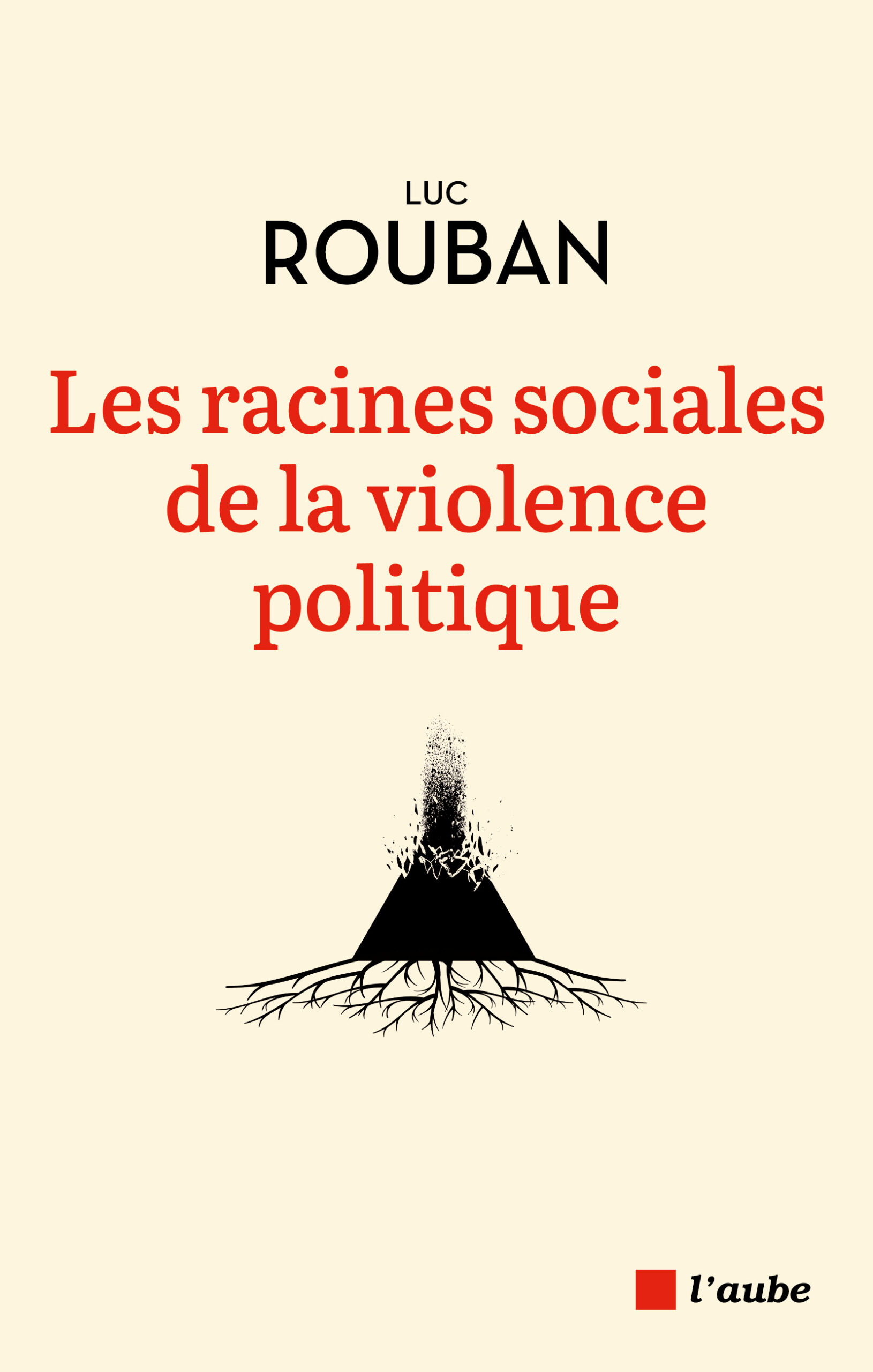 5832-Rouban-Les racines sociales de la violence politique
