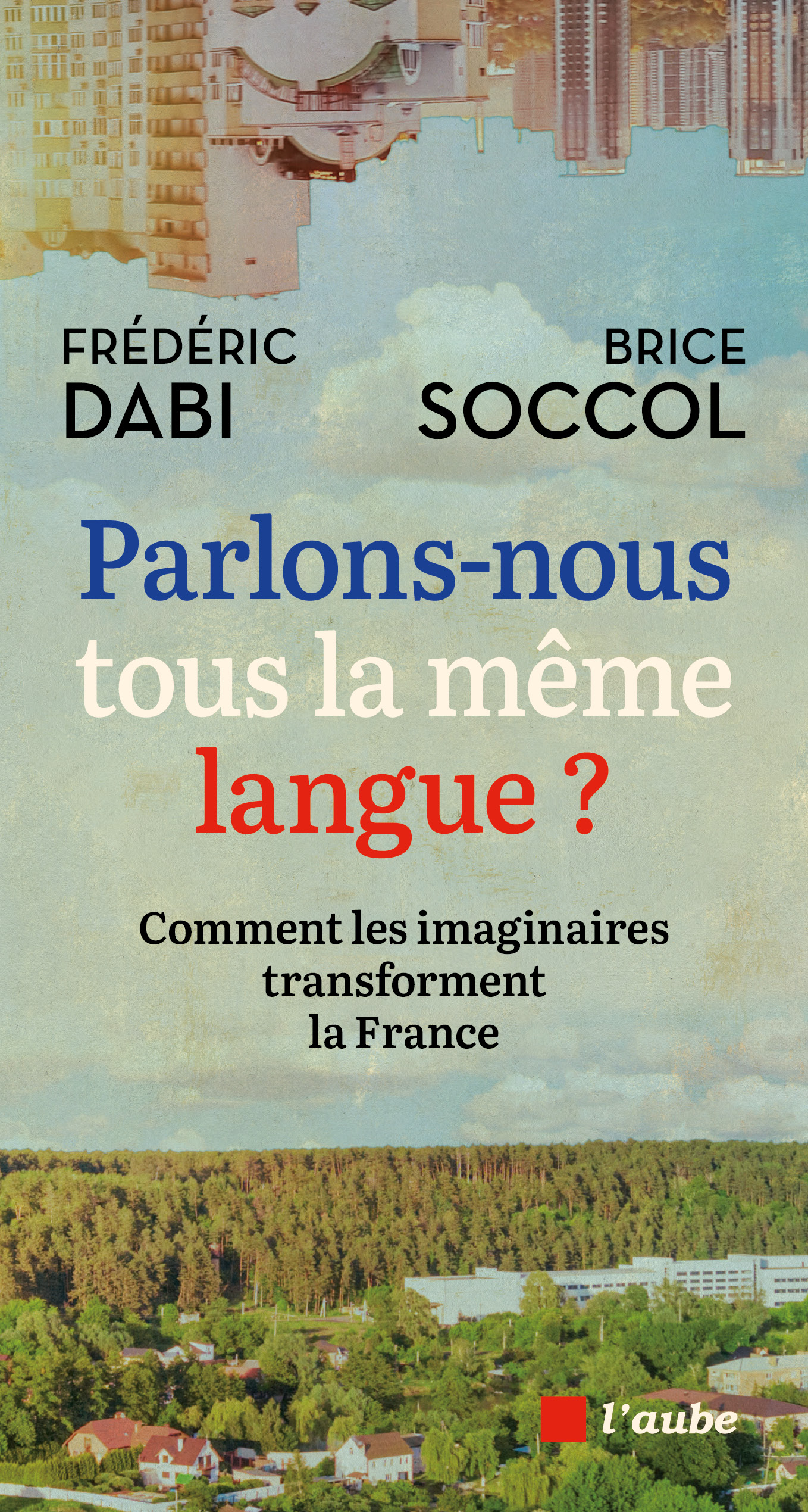 6129-Dabi-Soccol-Comment les imaginaires transforment la France