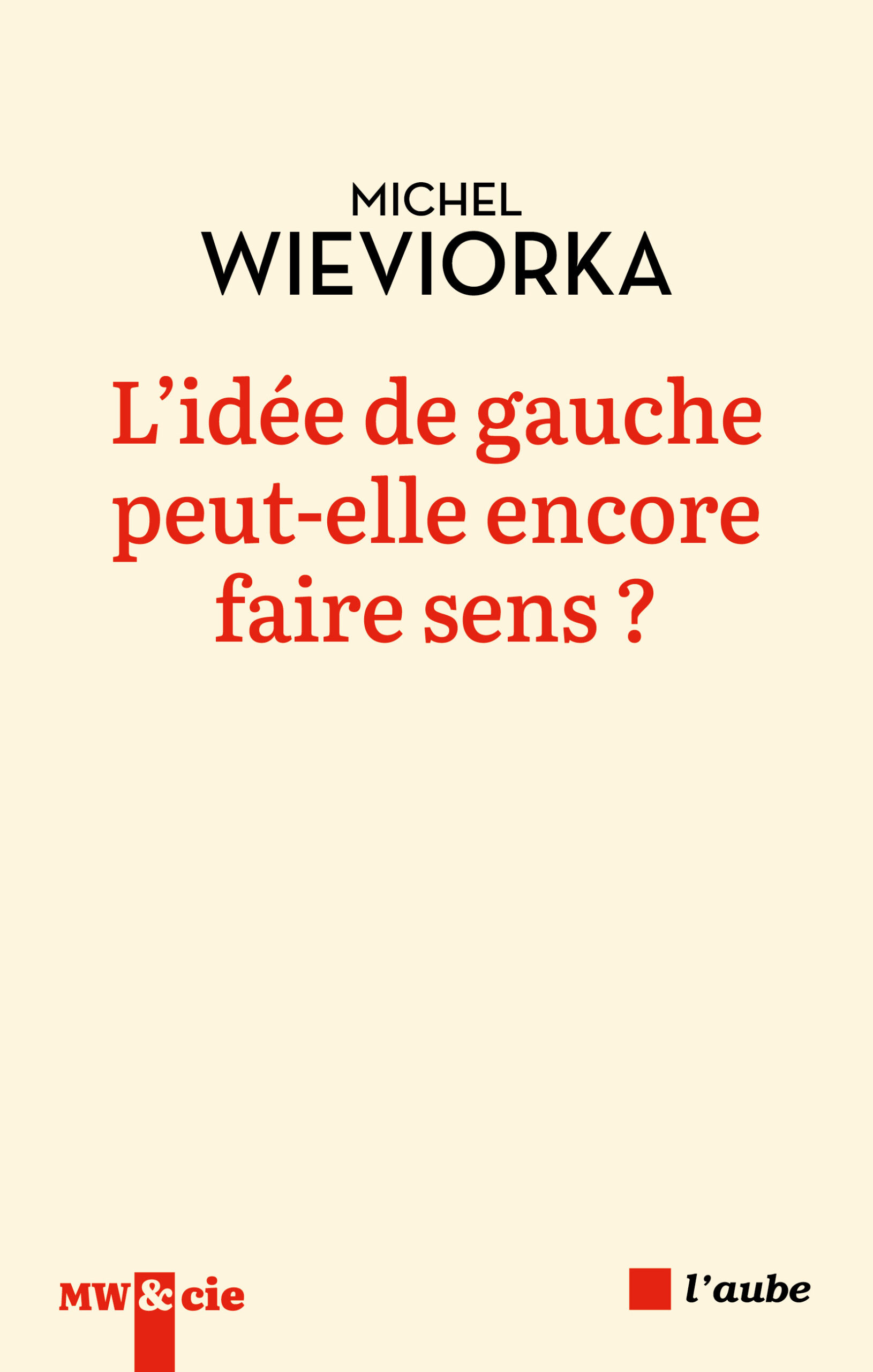 6520-Wieviorka- L’idée de gauche peut-elle encore faire sens _