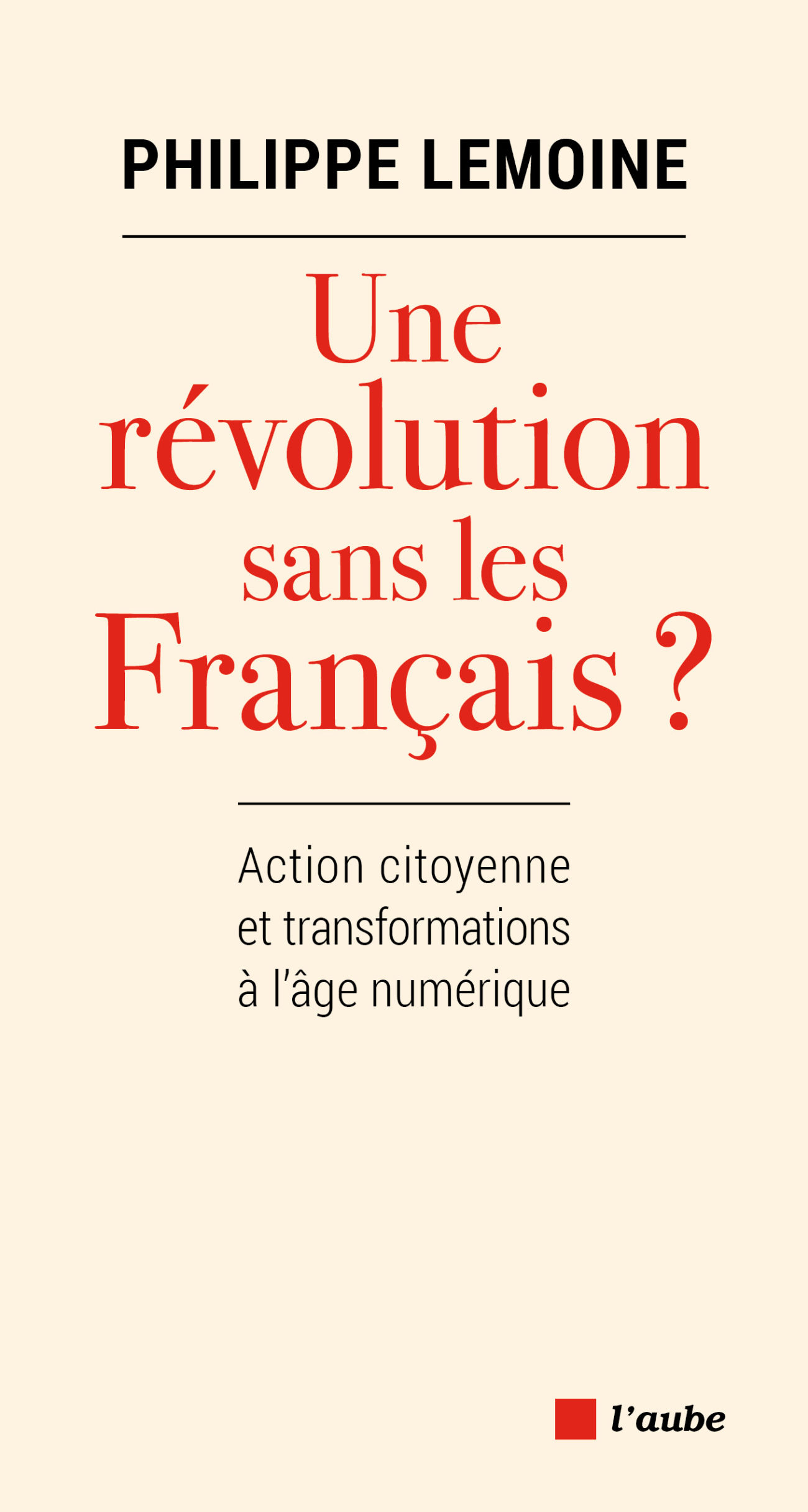 Une révolution sans les Français ?