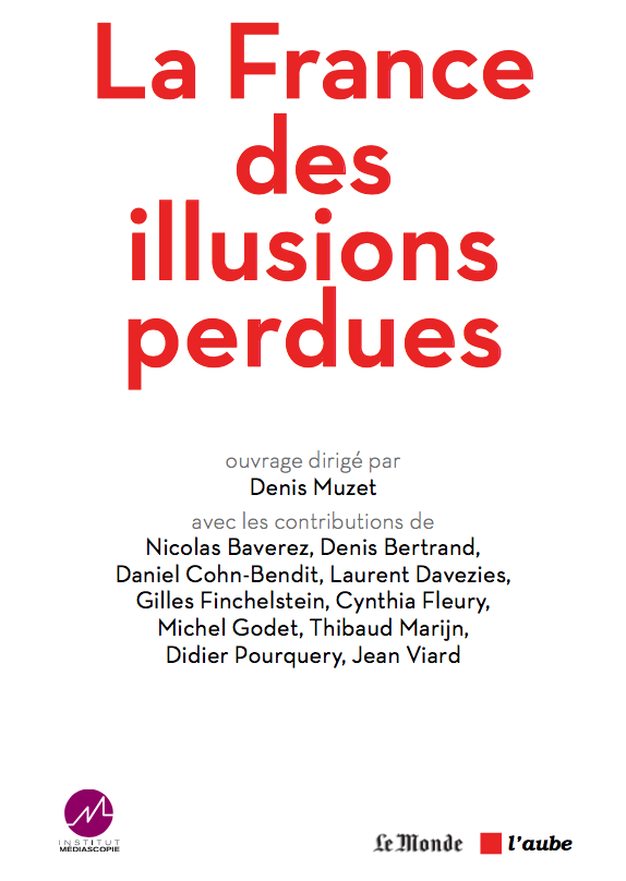 La France des illusions perdues – Denis Muzet