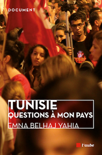 Tunisie. Questions à mon pays.